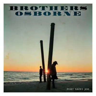 LP Brothers Osborne: Port Saint Joe