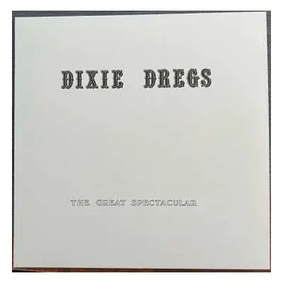 LP Dixie Dregs: The Great Spectacular CLR | LTD