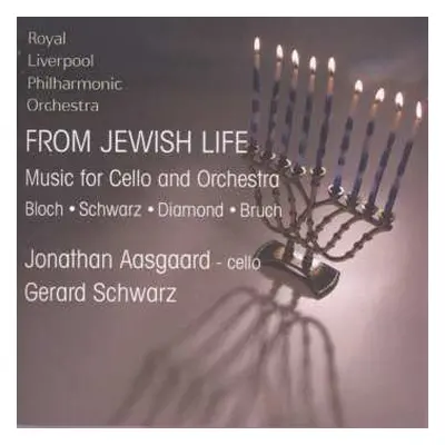 CD Gerard Schwarz: From Jewish Life. Music For Cello And Orchestra