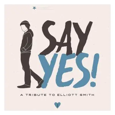 CD Various: Say Yes!: A Tribute to Elliott Smith