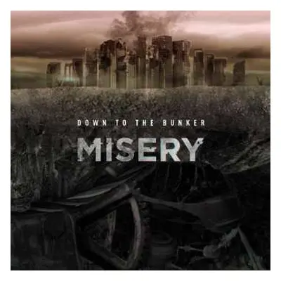 CD Down To The Bunker: Misery