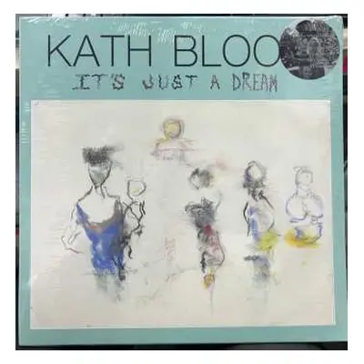 LP Kath Bloom: It's Just A Dream