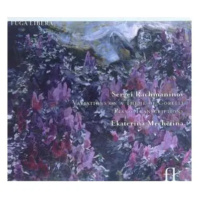 CD Sergei Vasilyevich Rachmaninoff: Variations On A Theme Of Corelli Piano Transcriptions