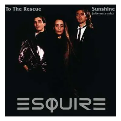 SP Esquire: To The Rescue / Sunshine (Alternate Mix) CLR