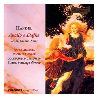 CD Georg Friedrich Händel: Apollo E Dafne / Crudel Tiranno Amor