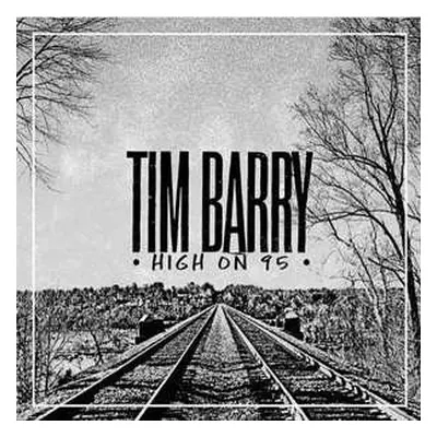 LP Tim Barry: High on 95