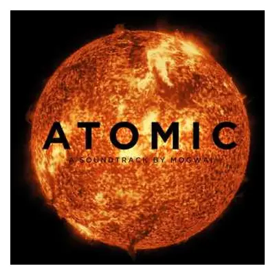 2LP Mogwai: Atomic (A Soundtrack By Mogwai)