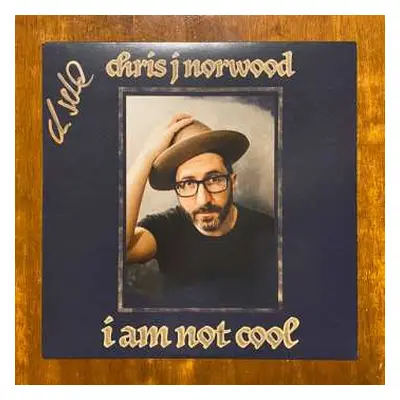 LP Chris J Norwood: I Am Not Cool LTD | NUM