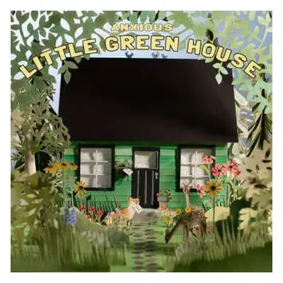 LP Anxious: Little Green House