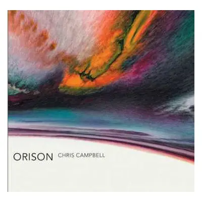 LP Chris Campbell: Orison