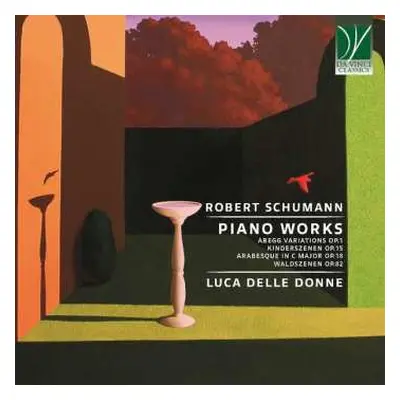 CD Robert Schumann: Piano Works (Abegg Variations Op.1, Kinderszenen Op.15, Arabesque In C Major