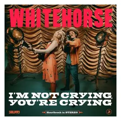 LP Whitehorse: I'm Not Crying, You're Crying CLR | LTD