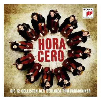 CD Die 12 Cellisten Der Berliner Philharmoniker: Hora Cero