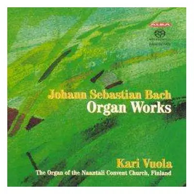 SACD Kari Vuola: Johan Sebastian Bach (1685-1750) Organ Works