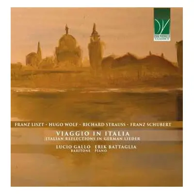 CD Franz Schubert: Viaggio In Italia (Italian Reflections In German Lieder)