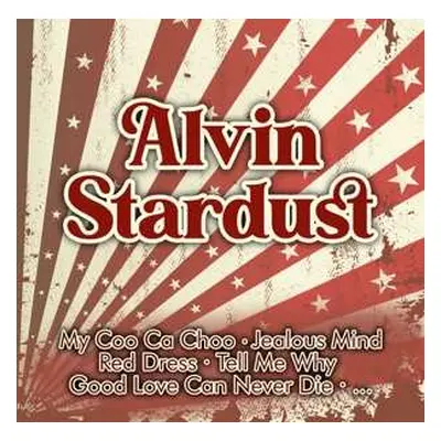 CD Alvin Stardust: My Coo Ca Choo - His Greatest Hits