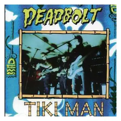 CD Deadbolt: Tiki Man