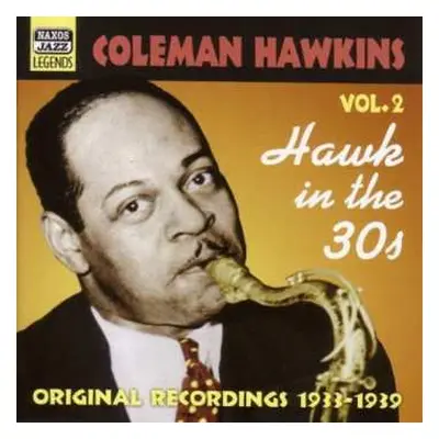 CD Coleman Hawkins: Hawk In The 30s - Vol. 2 ( 1933 - 1939)