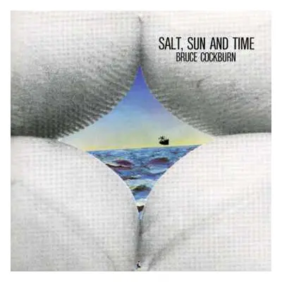 CD Bruce Cockburn: Salt, Sun And Time