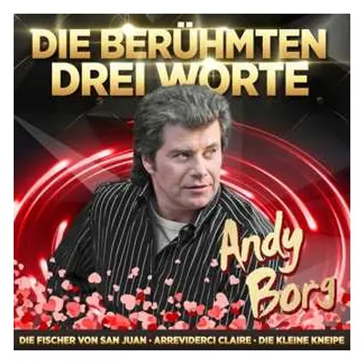 CD Andy Borg: Jahrtausendhits - Die Beruhmten Drei Worte