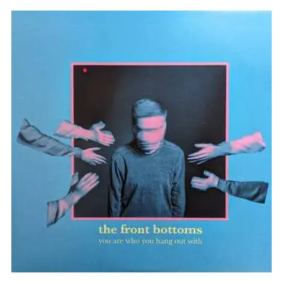 LP The Front Bottoms: You Are Who You Hang Out With CLR | LTD