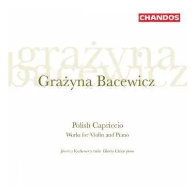 CD Grażyna Bacewicz: Polish Capriccio - Works For Violin And Piano