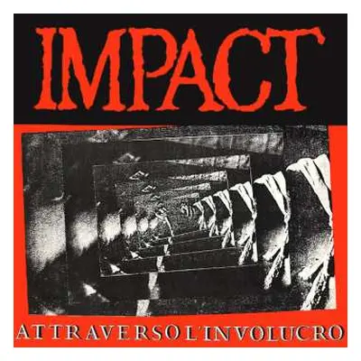 LP Impact: Attraverso L'Involucro