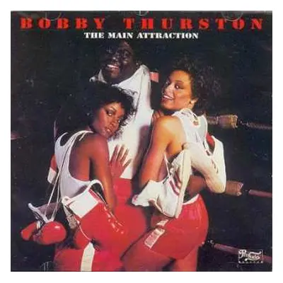 LP Bobby Thurston: The Main Attraction CLR