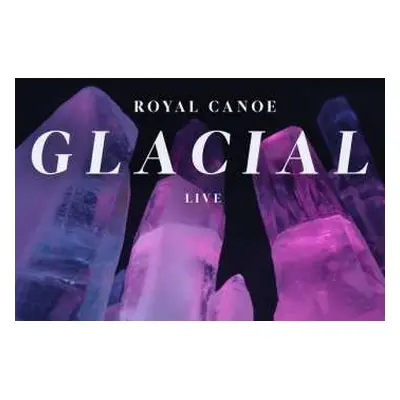 LP Royal Canoe: Glacial/RC3PO CLR | LTD