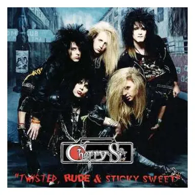 CD Cherry St.: Twisted, Rude & Sticky Sweet