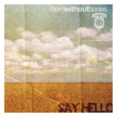 LP Born Without Bones: Say Hello CLR