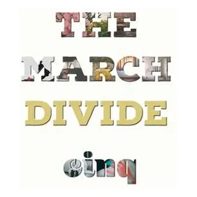 LP The March Divide: cinq