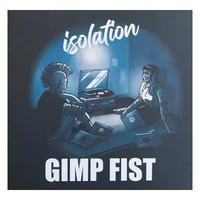 LP Gimp Fist: Isolation CLR | LTD