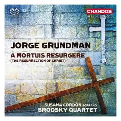 SACD Jorge Grundman: A Mortuis Resurgere