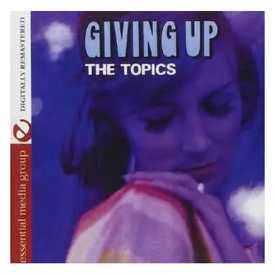 CD The Topics: Giving Up