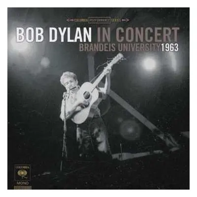 CD Bob Dylan: In Concert - Brandeis University 1963