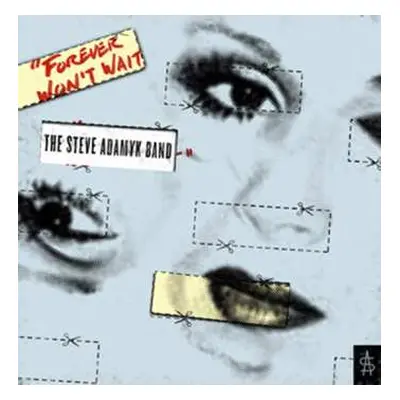 LP Steve Adamyk Band: Forever Won't Wait