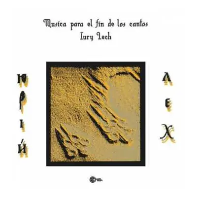 LP Iury Lech: Música Para El Fin De Los Cantos LTD