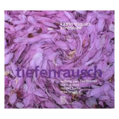 CD Ludwig van Beethoven: Katrin Triquart,kontrabass - Tiefenrausch