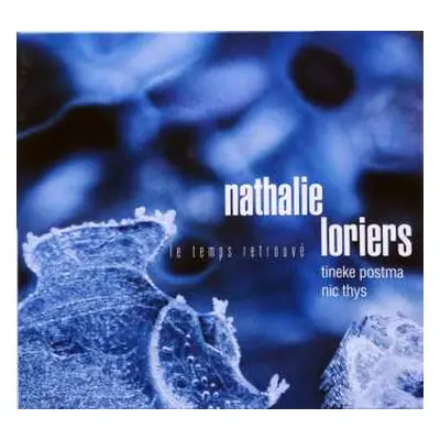 CD Nathalie Loriers: Le Temps retrouvé