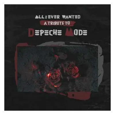 LP Various: All I Ever Wanted - A Tribute To Depeche Mode CLR | LTD