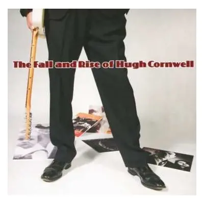 CD Hugh Cornwell: The Fall And Rise Of Hugh Cornwell