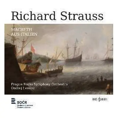 CD Prague Radio Symphony Orchestra: Richard Strauss: Macbeth, Aus Italien