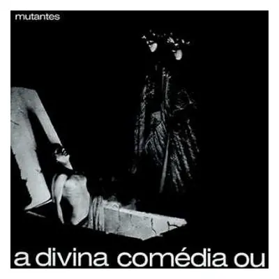 LP Os Mutantes: A Divina Comédia Ou Ando Meio Desligado CLR