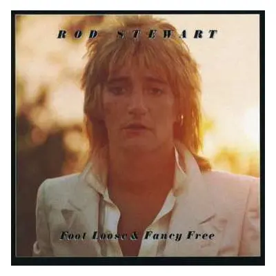 CD Rod Stewart: Foot Loose & Fancy Free