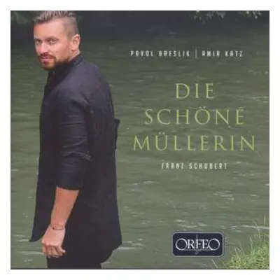 CD Franz Schubert: Die Schöne Müllerin