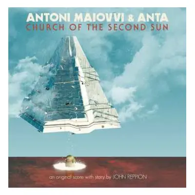 LP Antoni Maiovvi: Church Of The Second Sun CLR