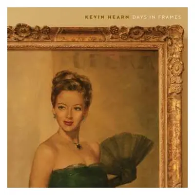 LP Kevin Hearn: Days in Frames