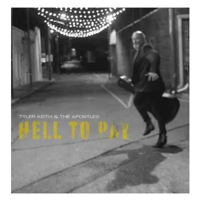 LP Tyler Keith & The Apostles: Hell To Pay