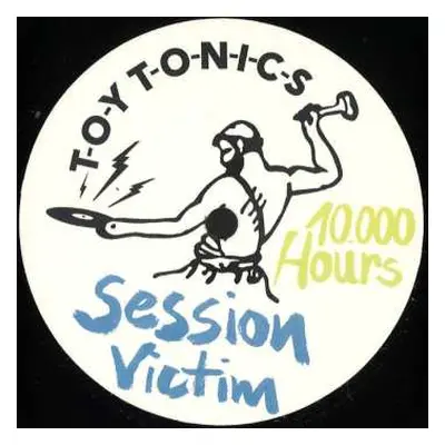 LP Session Victim: 10,000 Hours